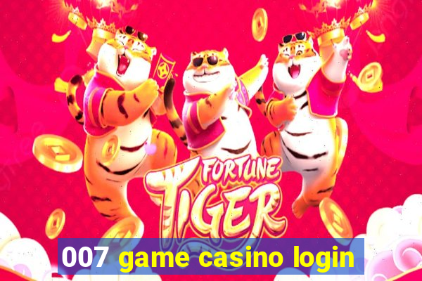 007 game casino login