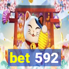 bet 592