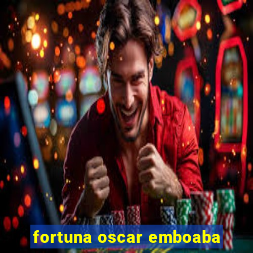 fortuna oscar emboaba