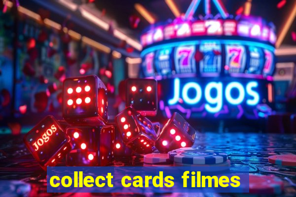 collect cards filmes