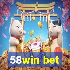 58win bet