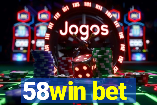 58win bet