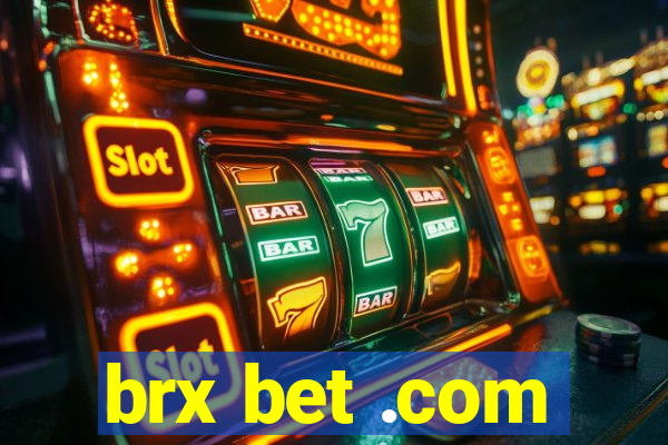 brx bet .com