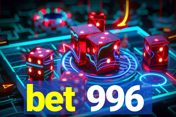 bet 996