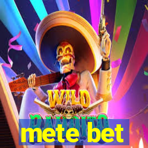 mete bet