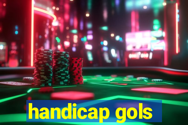 handicap gols