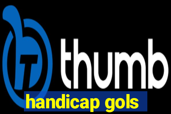 handicap gols