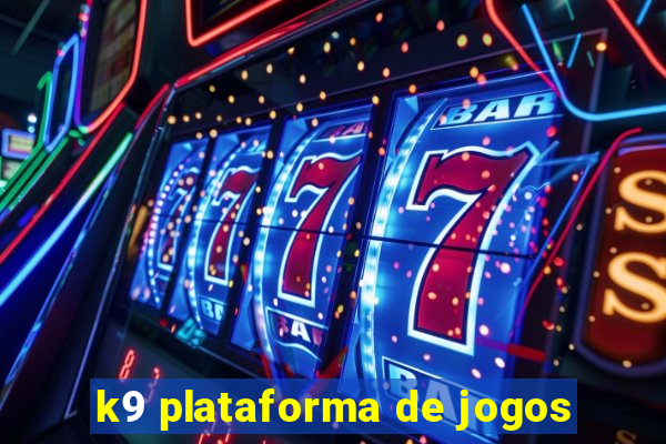 k9 plataforma de jogos