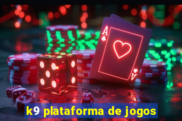 k9 plataforma de jogos