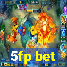 5fp bet