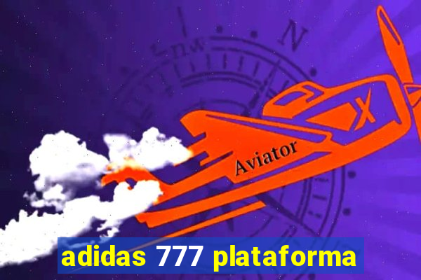 adidas 777 plataforma