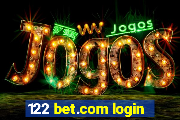 122 bet.com login