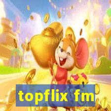 topflix fm