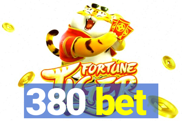 380 bet