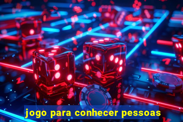 jogo para conhecer pessoas