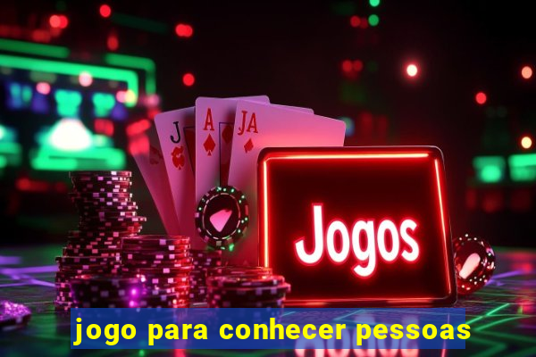 jogo para conhecer pessoas