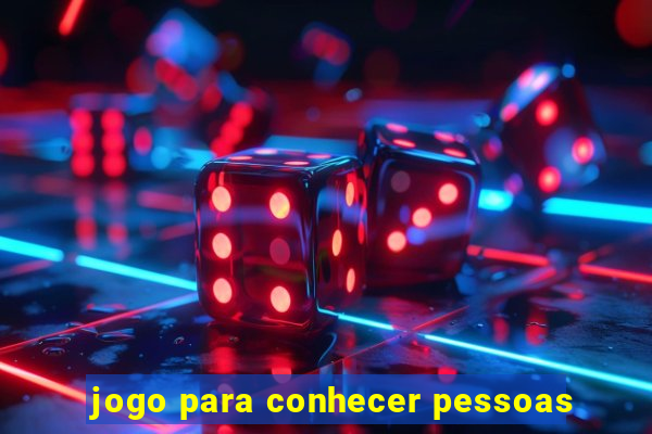 jogo para conhecer pessoas