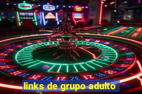 links de grupo adulto