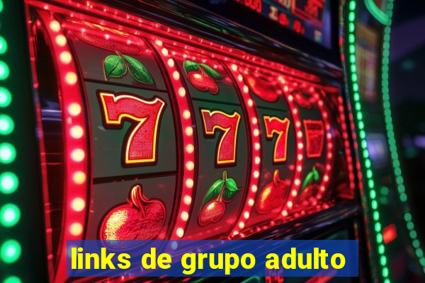 links de grupo adulto