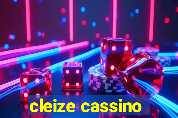 cleize cassino