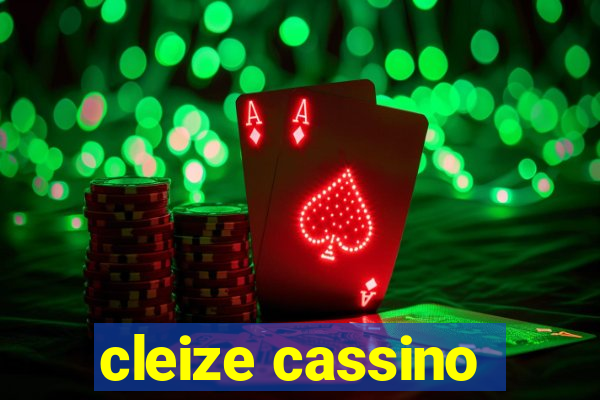 cleize cassino