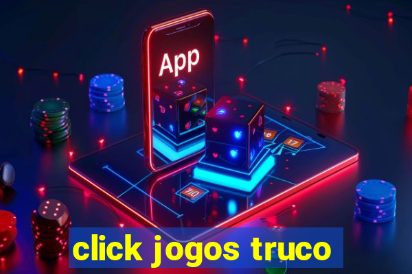 click jogos truco