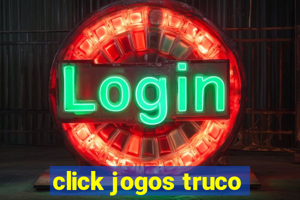 click jogos truco