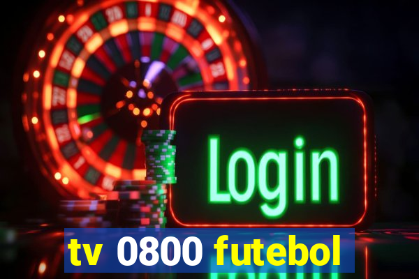 tv 0800 futebol