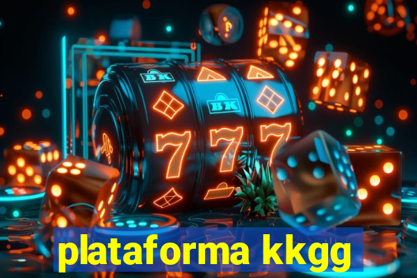 plataforma kkgg