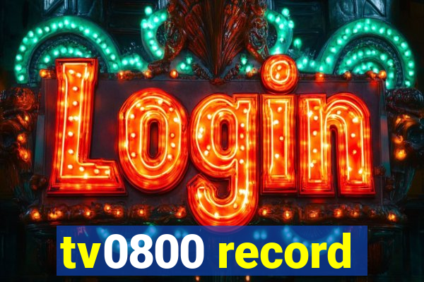 tv0800 record