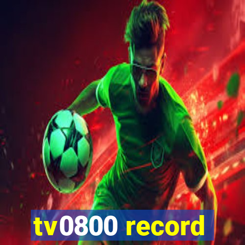 tv0800 record