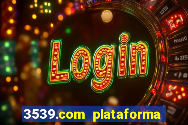 3539.com plataforma de jogos