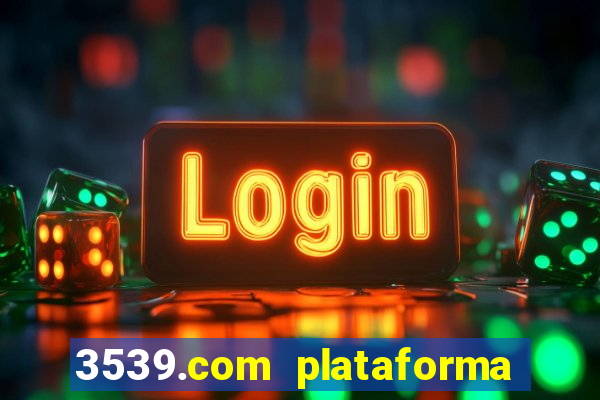 3539.com plataforma de jogos