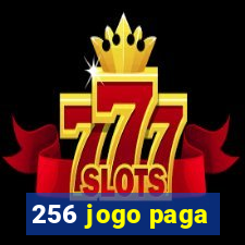 256 jogo paga