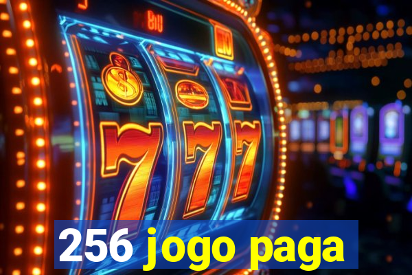 256 jogo paga