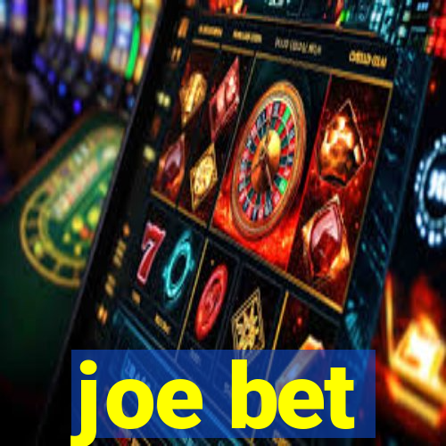 joe bet