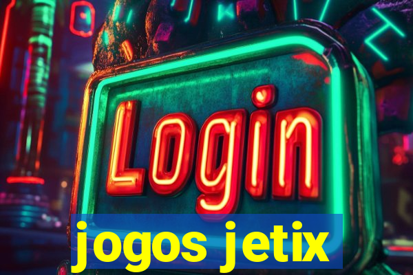 jogos jetix