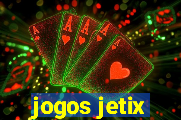 jogos jetix