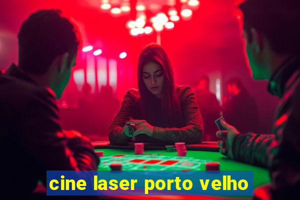 cine laser porto velho