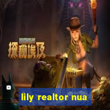 lily realtor nua