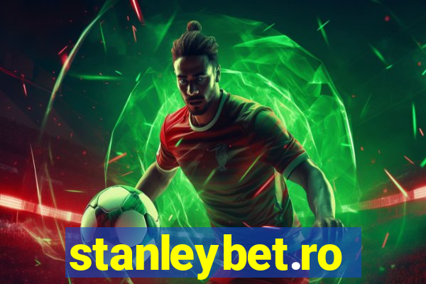 stanleybet.ro