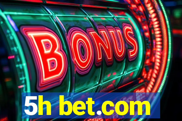 5h bet.com