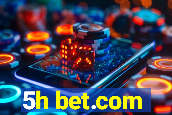 5h bet.com