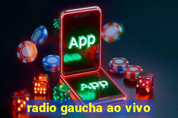 radio gaucha ao vivo