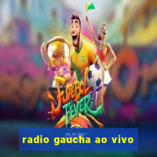 radio gaucha ao vivo