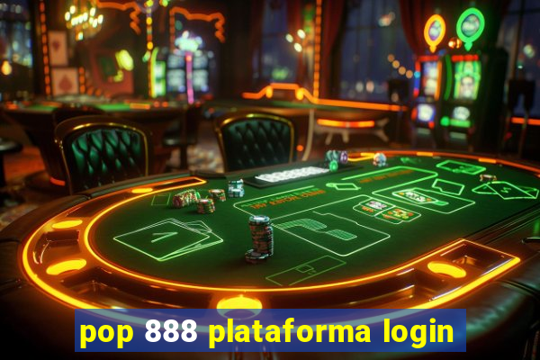 pop 888 plataforma login