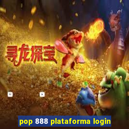 pop 888 plataforma login