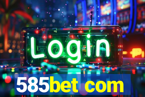 585bet com