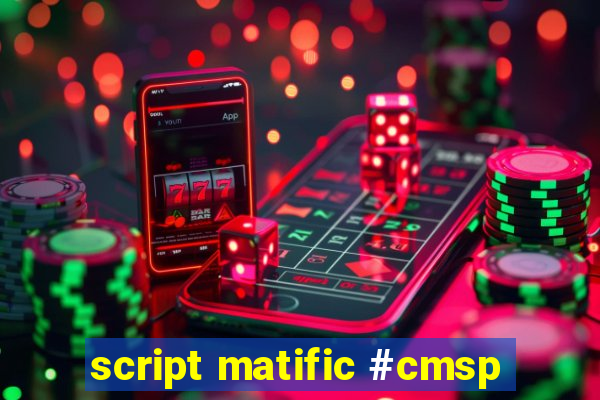 script matific #cmsp