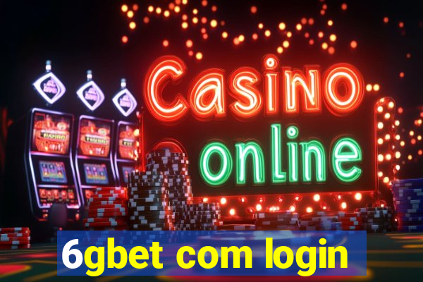 6gbet com login